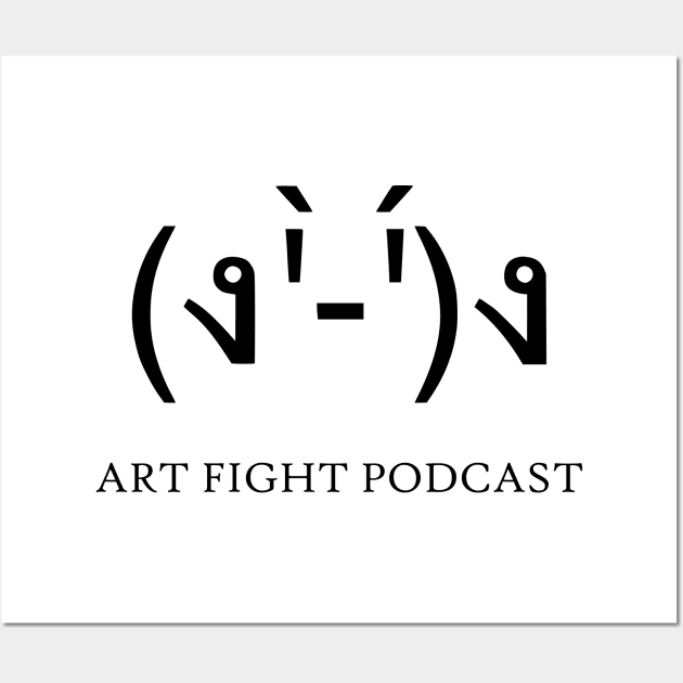 Art Fight Podcast Wall Art by artfightpodcast